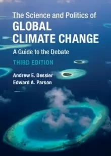 Image of The Science and Politics of Global Climate Change : A Guide to the Debate