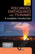 Image of volcanoes earthquakes and tsunamis a complete introduction teach yourself