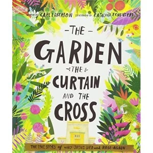 Image of The Garden, the Curtain and the Cross by Carl Laferton (Hardback, 2016)
