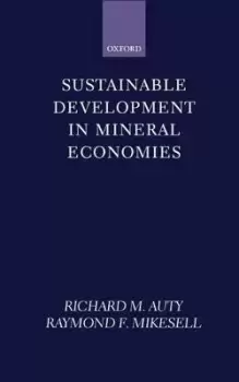 Image of Sustainable Development in Mineral Economies by Richard M. Auty