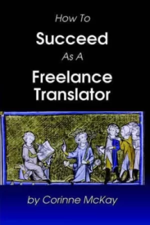 Image of How to succeed as a freelance translator by Corinne McKay