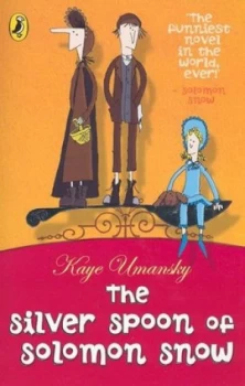 Image of The Silver Spoon of Solomon Snow by Kaye Umansky Paperback