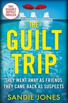 Image of The Guilt Trip : The Twistiest Psychological Thriller of the Summer