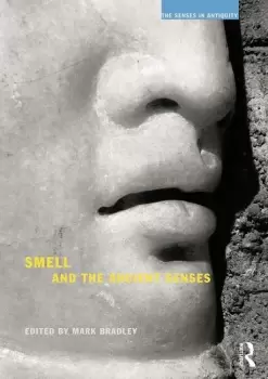 Image of Smell and the Ancient Senses