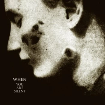 image of When - You Are Silent CD