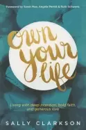 Image of own your life living with deep intention bold faith and generous love