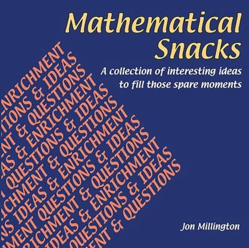 Image of Mathematical Snacks by Jon Millington Book