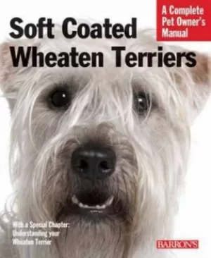 Image of Soft Coated Wheaten Terriers everything about purchase care nutrition behavior and training by Margaret H. Bonham