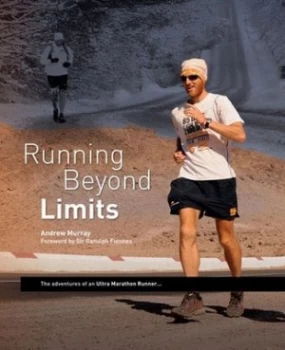 Image of Running beyond Limits by Andrew Murray Hardback