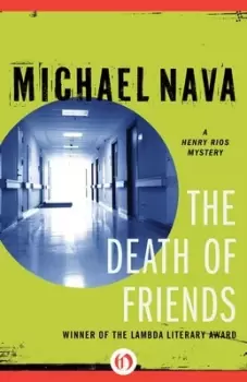 Image of The death of friends by Michael Nava