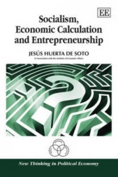 Image of Socialism Economic Calculation and Entrepreneurship by Jess Huerta De Soto and Institute of Economic Affairs Paperback