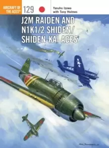 Image of J2M Raiden and N1K1/2 Shiden/Shiden-Kai Aces