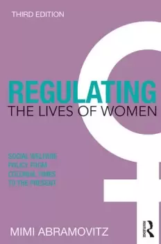 Image of Regulating the Lives of Women Social Welfare Policy from Colonial Times to the Present