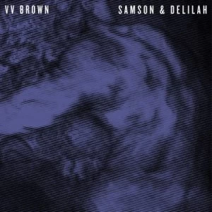 Image of Samson & Delilah by VV Brown CD Album