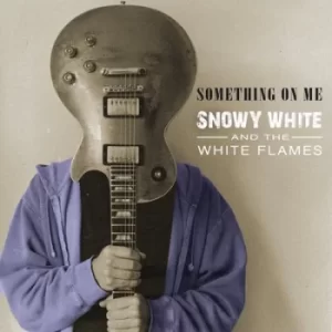 image of Something On Me by Snowy White and the White Flames CD Album