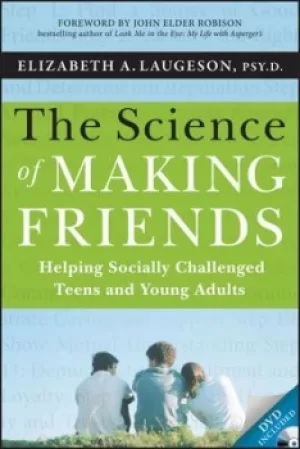 Image of The science of making friends by Elizabeth A. Laugeson