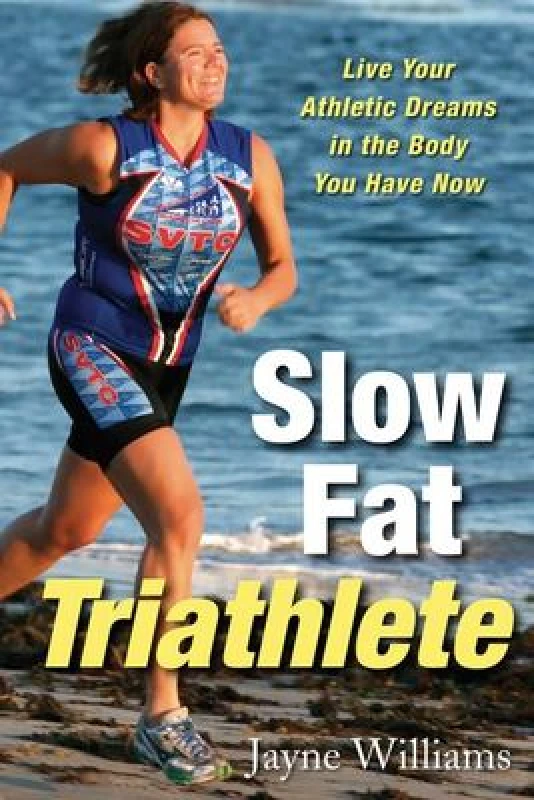 Image of Slow Fat Triathlete by Jayne Williams Book