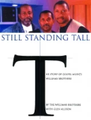 Image of still standing tall the story of gospel musics williams brothers