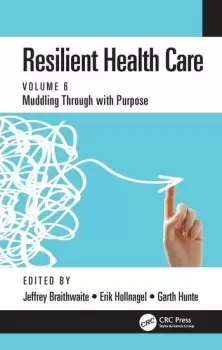Image of Resilient Health CareMuddling Through with Purpose Volume 6