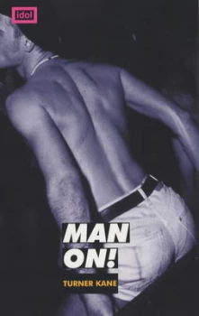 Image of Man On by Turner Kane Paperback