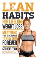 Image of lean habits for lifelong weight loss mastering 4 core eating behaviors to s