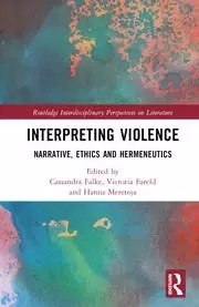Image of Interpreting Violence Narrative Ethics and Hermeneutics