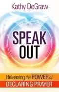Image of speak out releasing the power of declaring prayer