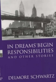 Image of In Dreams Begin Responsibilities and Other Stories by Delmore Schwartz Paperback