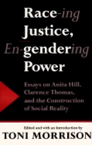 Image of race ing justice en gendering power essays on anita hill clarence thomas an