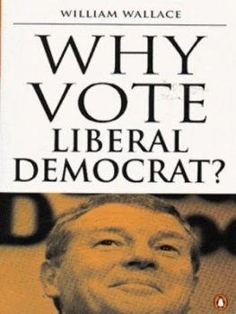 Image of Why Vote Liberal Democrat by William Wallace Book