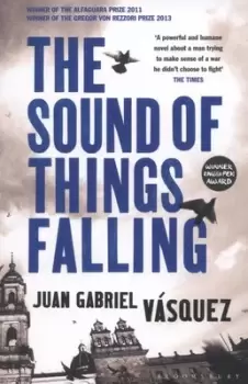 Image of The sound of things falling by Juan Gabriel Vsquez