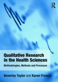 Image of Qualitative Research in the Health SciencesMethodologies Methods and Processes