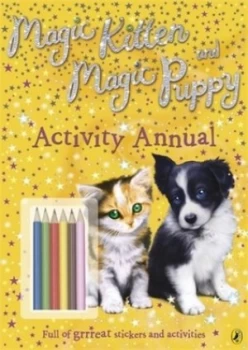 Image of Magic Kitten and Magic Puppy Activity Annual by De Puffin Book