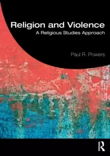 Image of Religion and Violence : A Religious Studies Approach