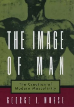 Image of The Image of Man by George Mosse Book