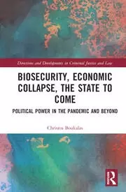 Image of Biosecurity Economic Collapse the State to Come Political Power in the Pandemic and Beyond