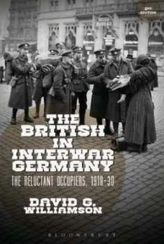Image of The British in Interwar Germany by David G. Williamson Hardback