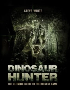Image of Dinosaur Hunter by Steve White Paperback
