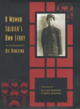 Image of A Woman Soldiers Own Story by Bingying Xie Hardback