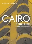 Image of cairo since 1900 an architectural guide