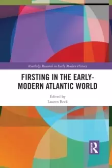 Image of Firsting in the Early-Modern Atlantic World