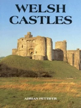 Image of Welsh Castles by Adrian Pettifer Hardback