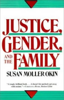 Image of Justice Gender and the Family by Susan Moller Okin Paperback