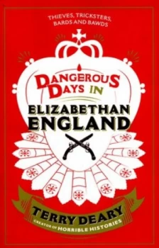 Image of Dangerous Days in Elizabethan England by Terry Deary Paperback
