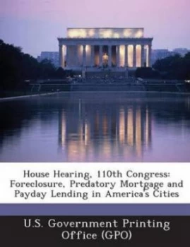 Image of House Hearing 110th Congress Paperback