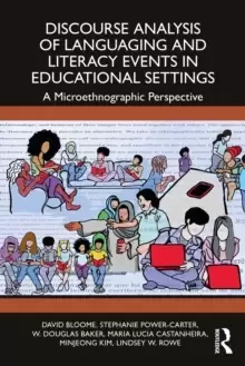 Image of Discourse Analysis of Languaging and Literacy Events in Educational Settings : A Microethnographic Perspective