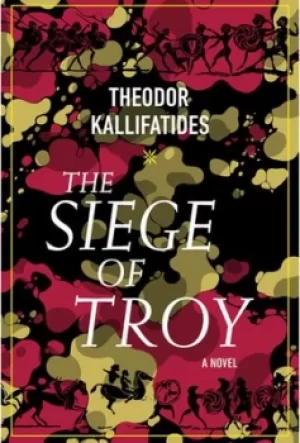 Image of The siege of Troy by Theodor Kallifatides