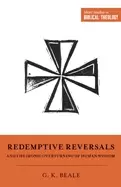 Image of redemptive reversals and the ironic overturning of human wisdom the ironic