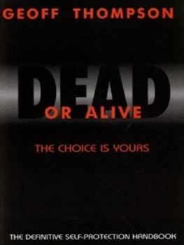 Image of Dead or Alive by Geoff Thompson Paperback