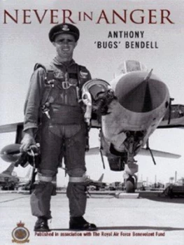 Image of Never in Anger by Anthony Bendell Hardback